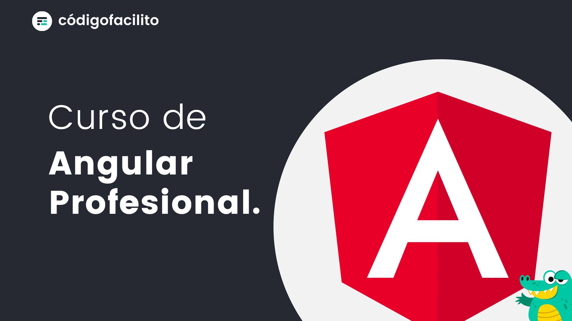 Código Facilito - Aprende Angular a fondo y desde 0, con... | Facebook