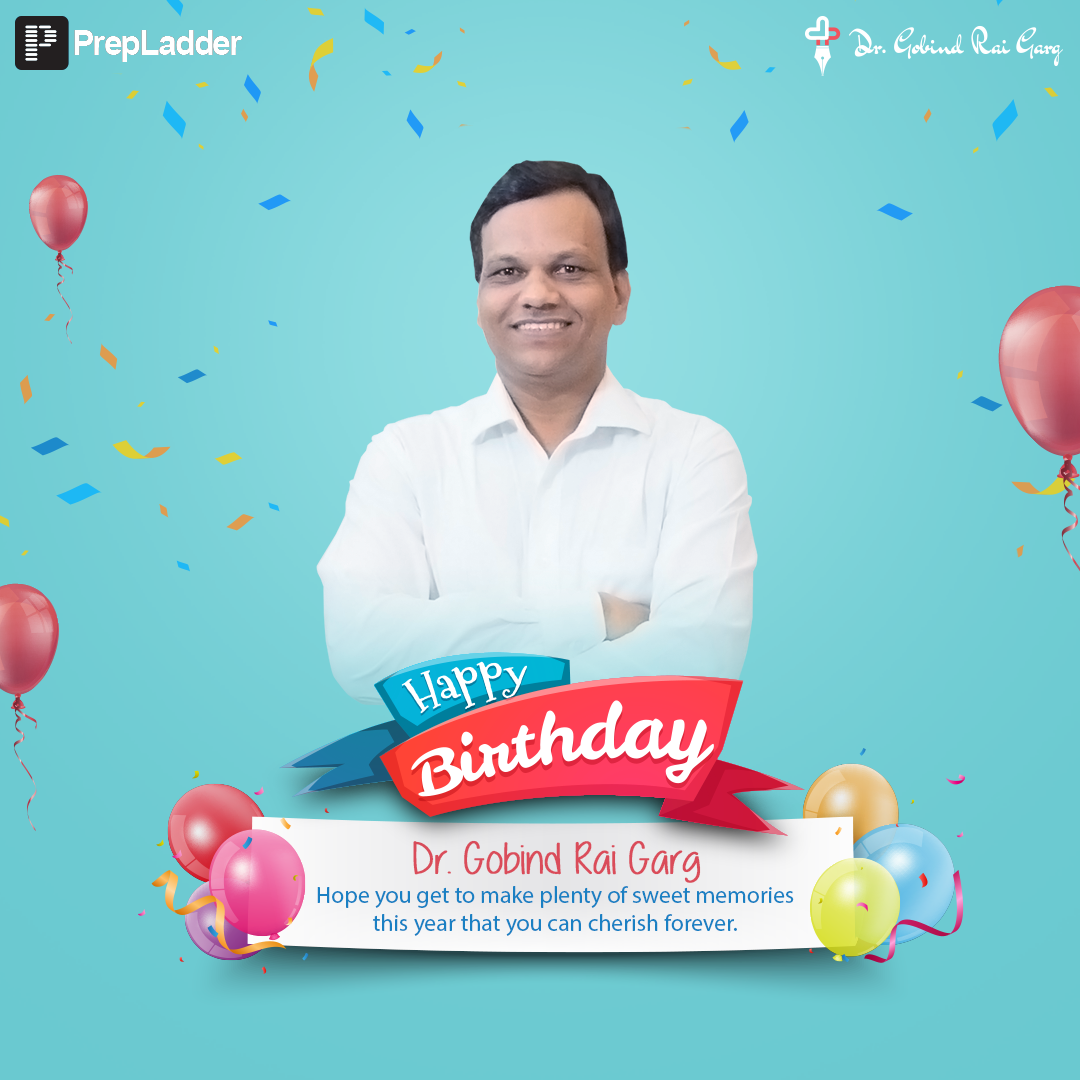 Happy Birthday Dr. Gobind Rai Garg.🎂... - PrepLadder Medical