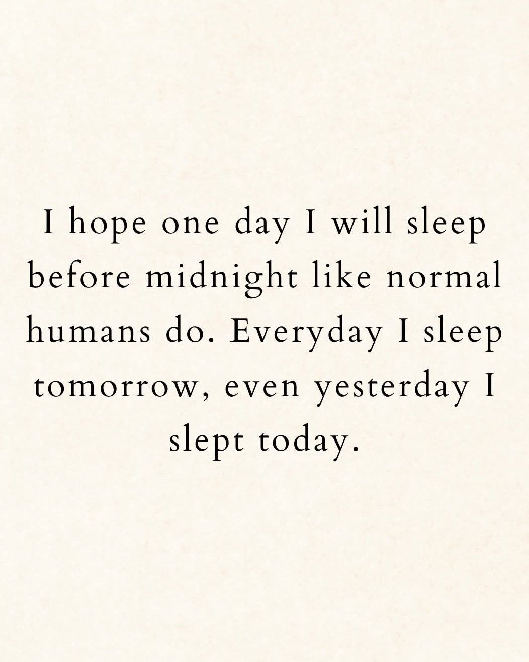 The real struggle 🙄🤦‍♀️😭 I hope one day I will sleep before