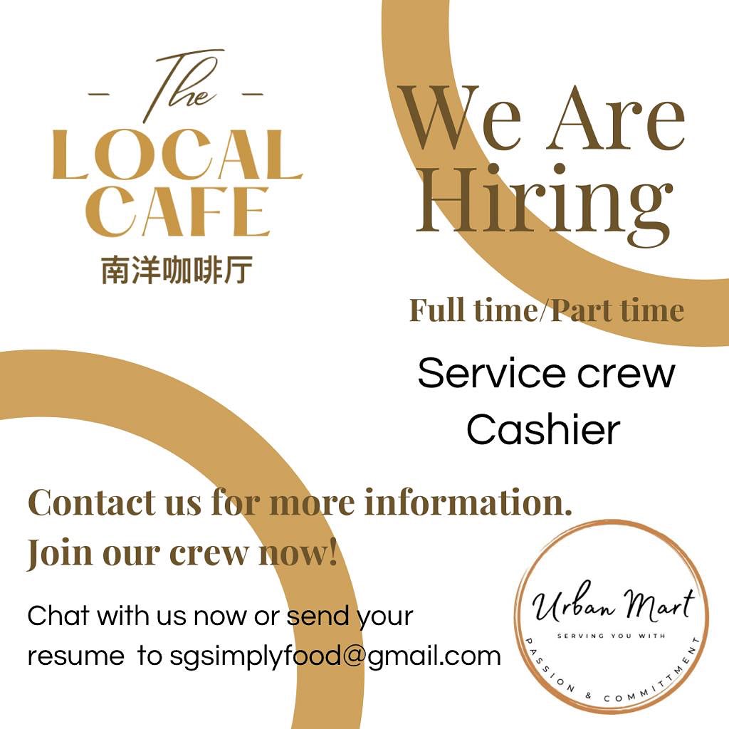 👏🏼Welcome to our team! Work on your... - The Local Cafe 南洋咖啡厅
