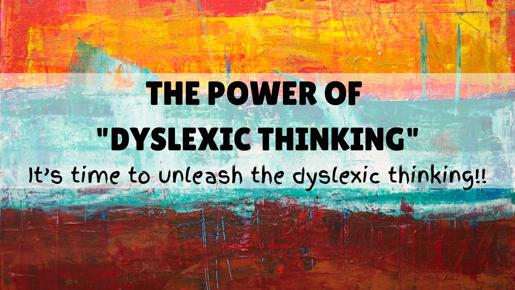 The Power of Dyslexic Thinking