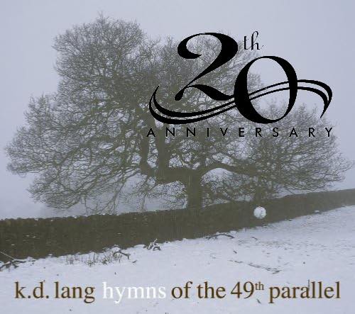 K.d. lang's Hymns of the 49th Parallel 20th anniversary