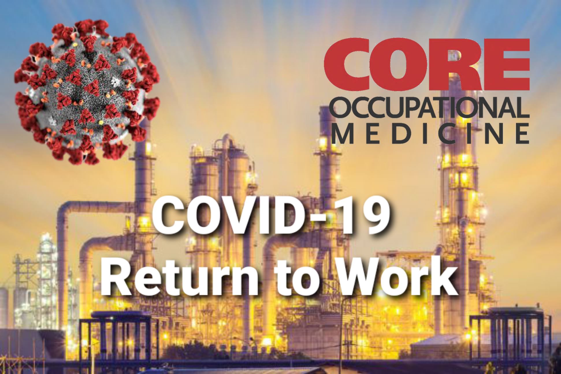 CORE Occupational Medicine - With the number of positive cases of the ...