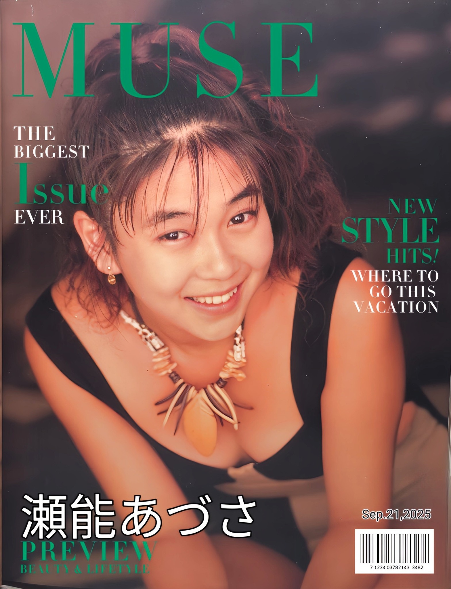 瀬能あづさ。 MUSE THE BIGGEST Issue EVER EV ER STYLE HITS WHERE TO