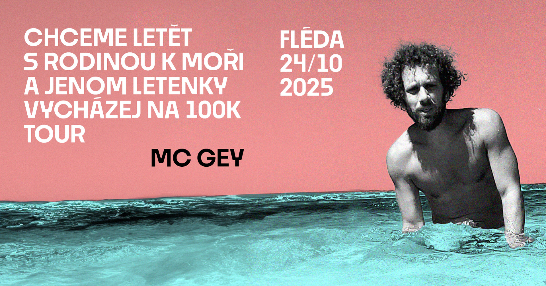 MC Gey: Chceme letět k moři Tour Brno, Fléda