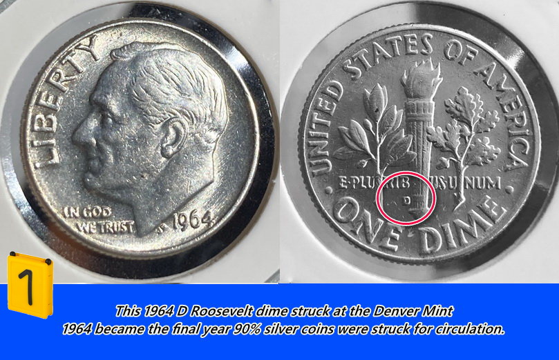 1964 D Roosevelt dime, last 90% silver coin