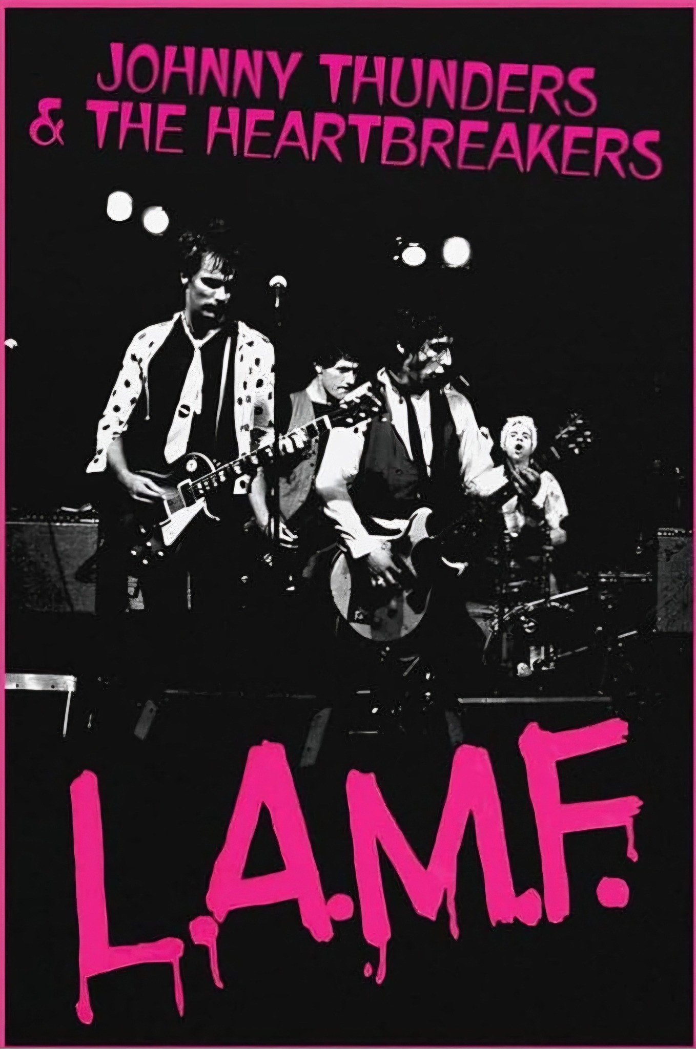 Heartbreakers. L.A.M.F poster JOHNNY THUNDERS & THE HEARTBREAKERS 