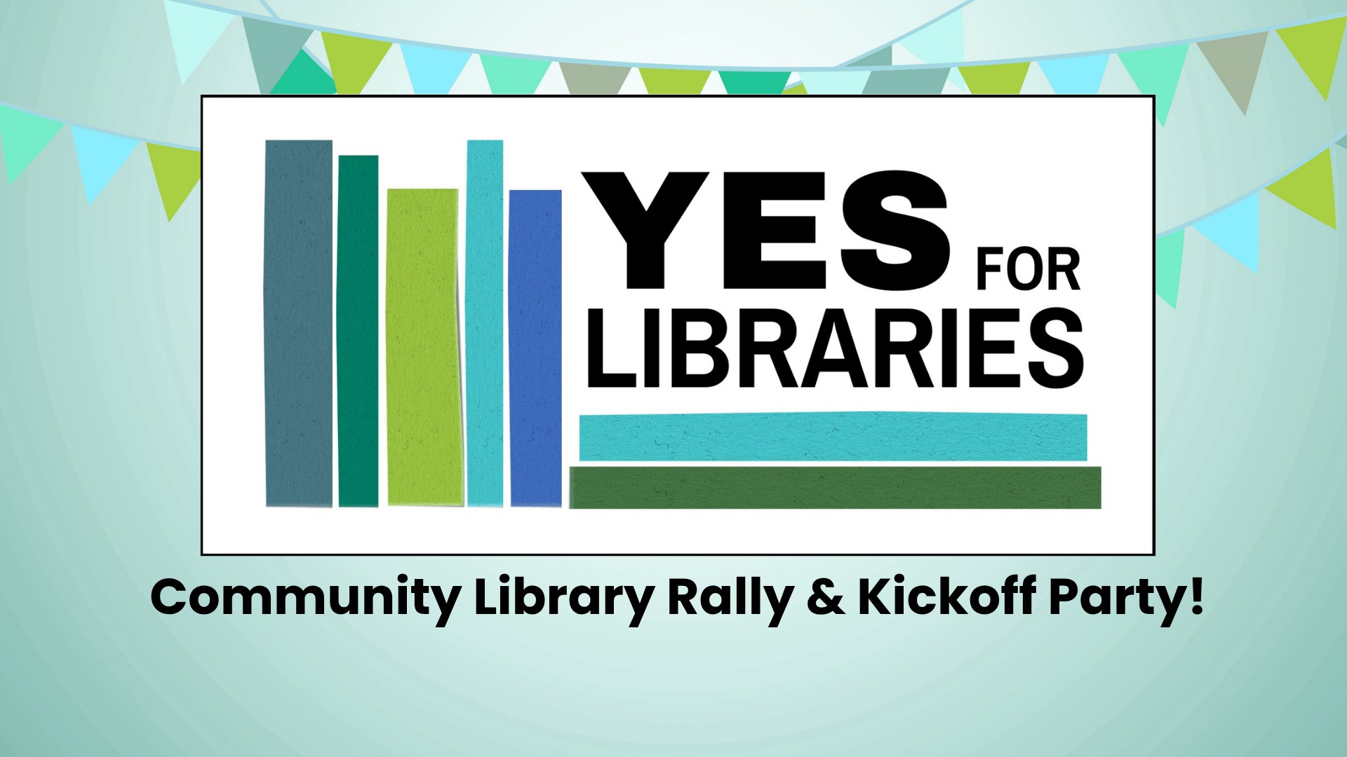 Yes For Libraries Rally & Kickoff Party - Thurston County