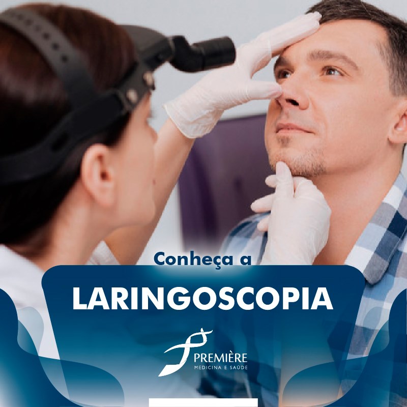 Laringoscopia é o exame... - Première Medicina e Saúde