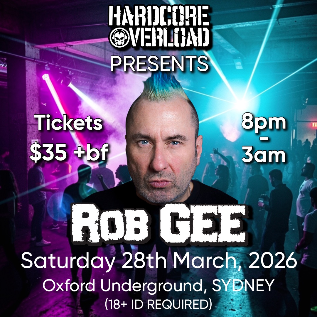 Hardcore Overload Presents Rob GEE