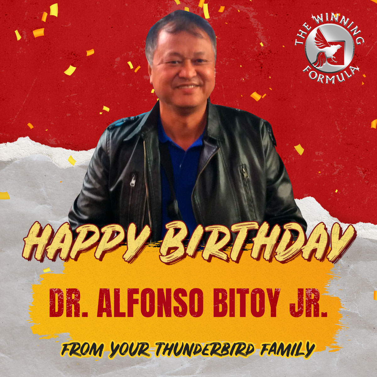 Thunderbird.PH - Maligayang Kaarawan, Dr. Alfonso Bitoy Jr.! We wish ...