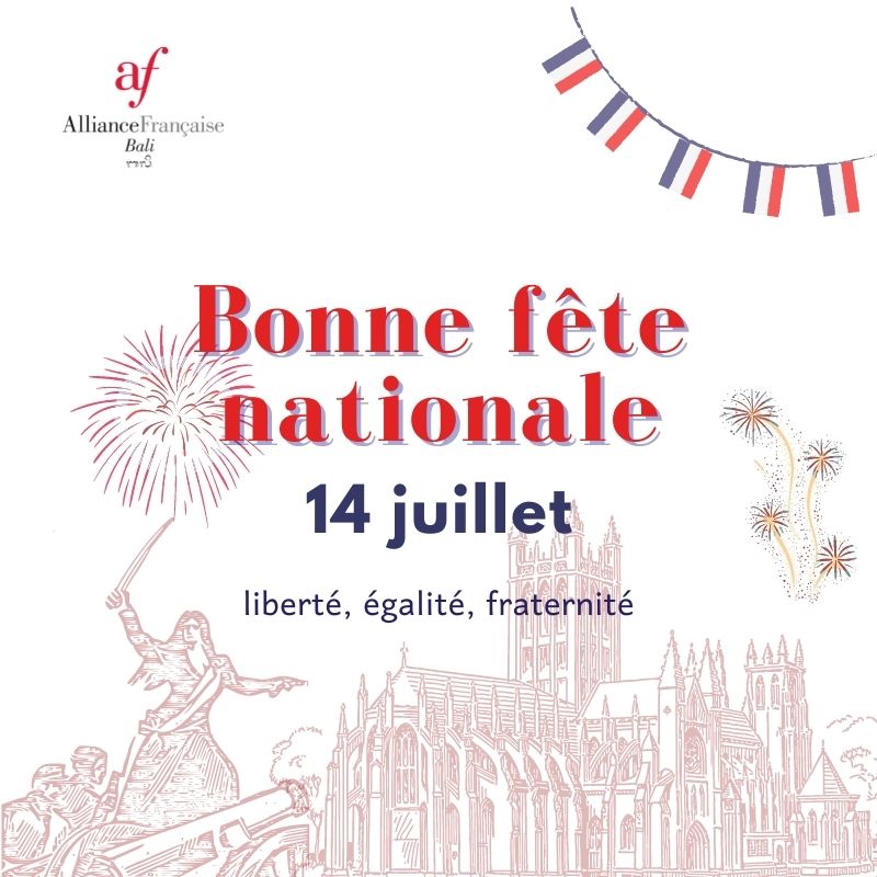 Bonne fête nationale du 14 juillet ! - Alliance Française Bali | Facebook