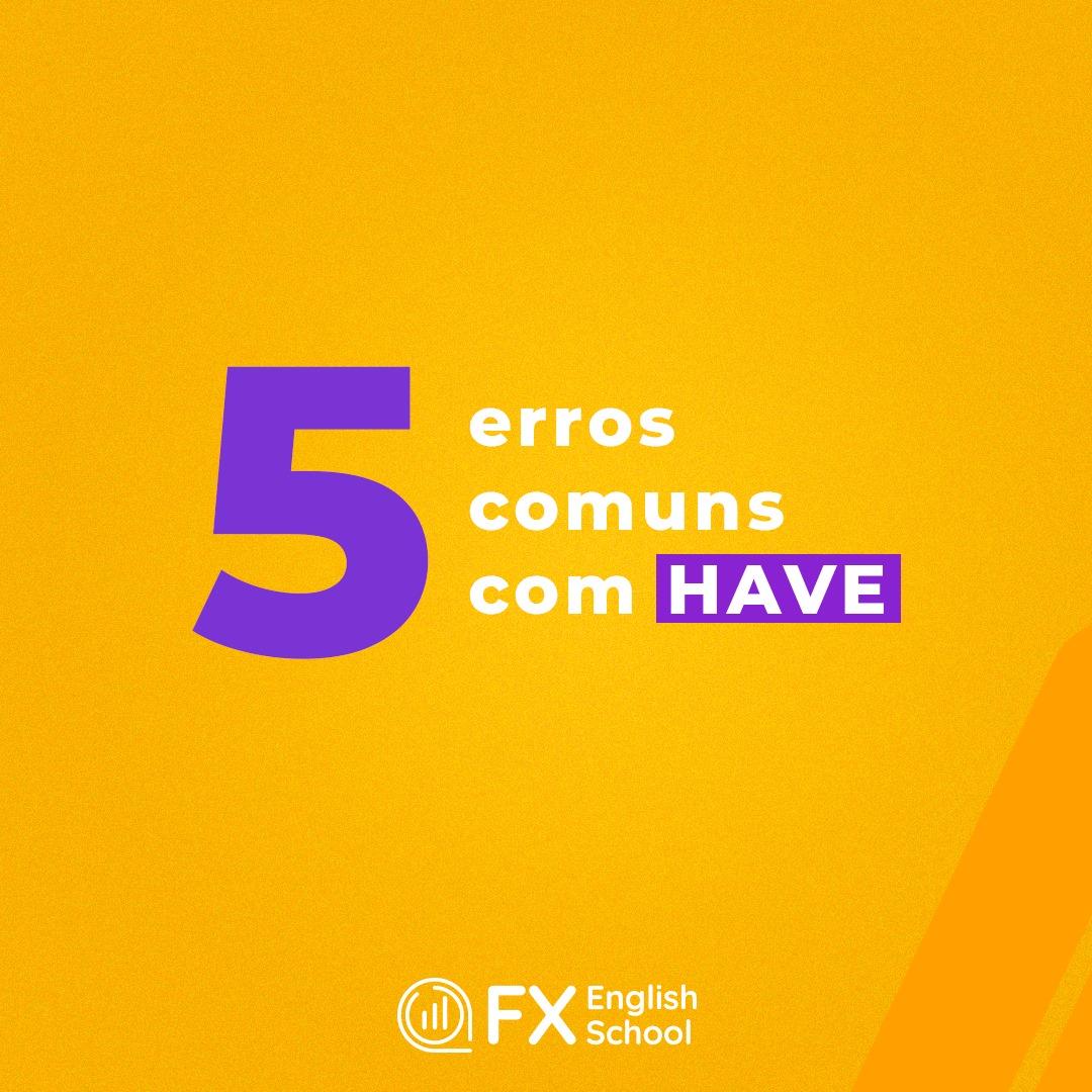 FX English - Você sabia que “have” é uma das palavras mais... | Facebook