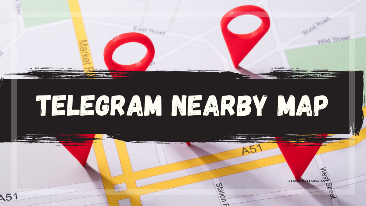 ️ Telegram Nearby Map. Utiliza... - Derecho de la Red | Facebook