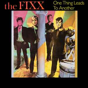 One Thing Leads To Another · The Fixx (Official Music Video