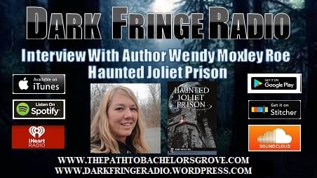 Hear me , Wendy Moxle Roe , author... - Haunted Joliet Prison