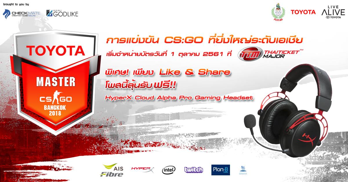 TOYOTA MASTER CS:GO BANGKOK 2018... - TOYOTA Master CS:GO