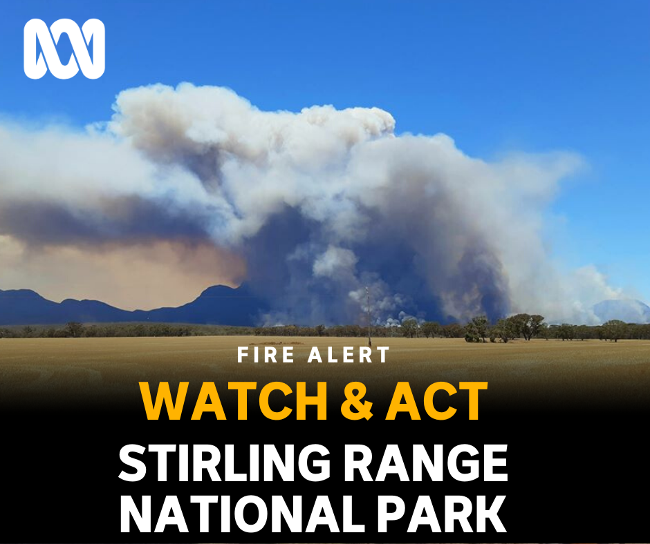 ⚠️ STIRLING RANGE FIRE AT WATCH &... - ABC Great Southern | Facebook