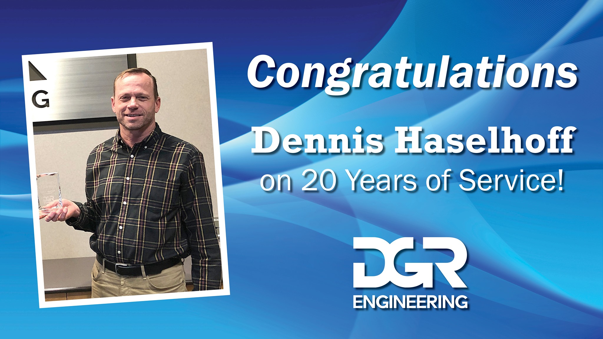 DGR Engineering - Our next 20-year award recipient, Dennis... | Facebook