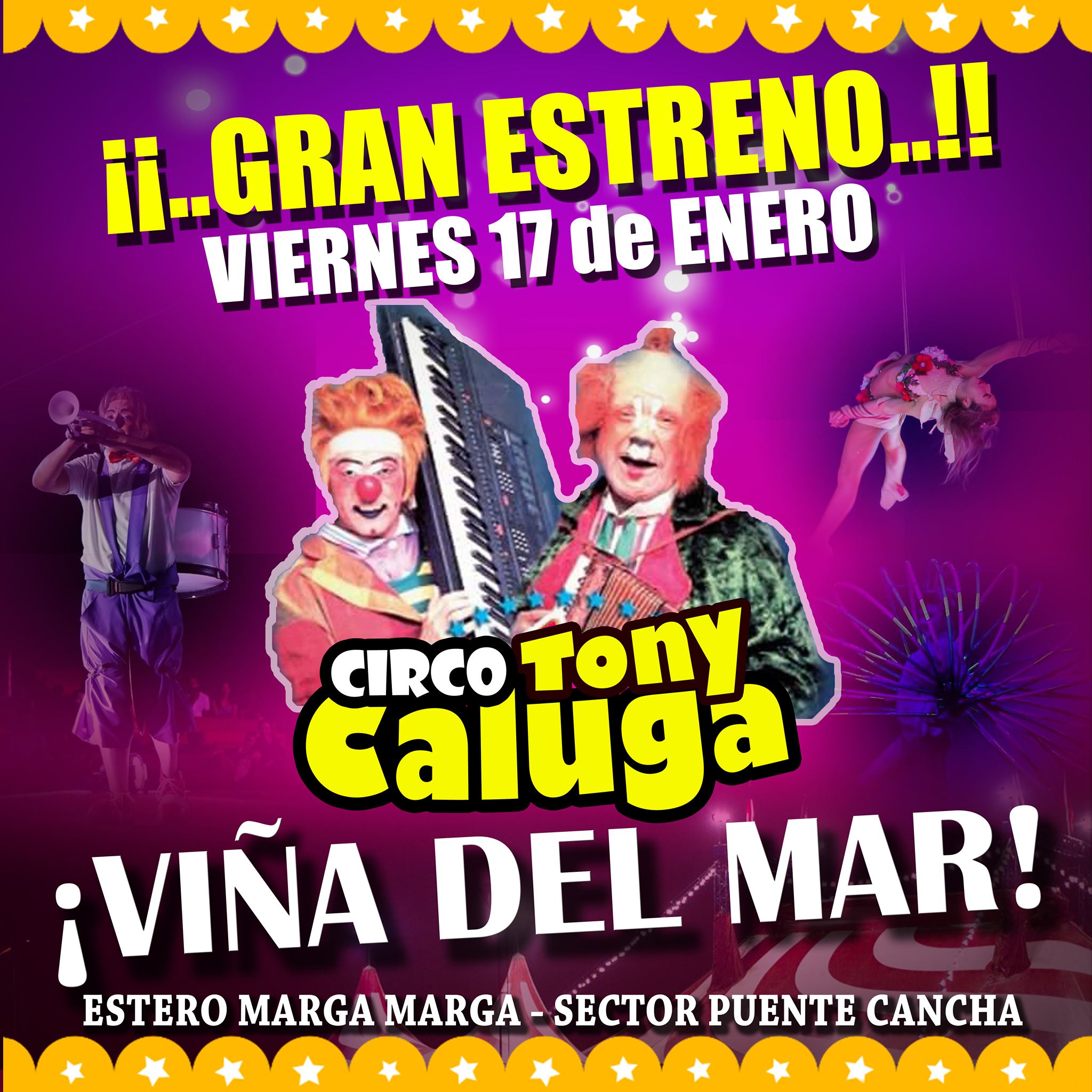 100 Años Del Tony Caluga - ¡¡ATENCIÓN #Viñadelmar !! Llega el circo mas ...