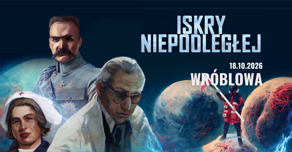 WRÓBLOWA - widowisko multimedialne „Iskry Niepodległej”