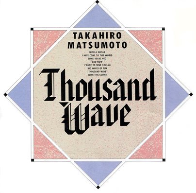 B'z - 【Tak Matsumoto】1st ALBUM「Thousand Wave」Release 1