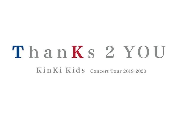 KinKi Kids Concert Tour 2019-2020 ThanKs 2 YOU