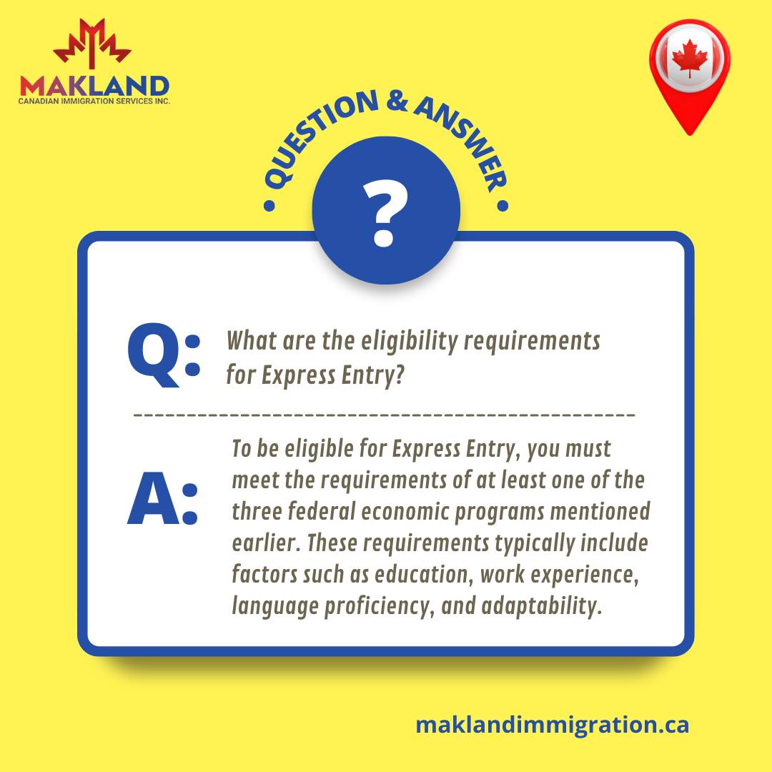Makland - Q: What are the eligibility requirements for Express Entry? A ...