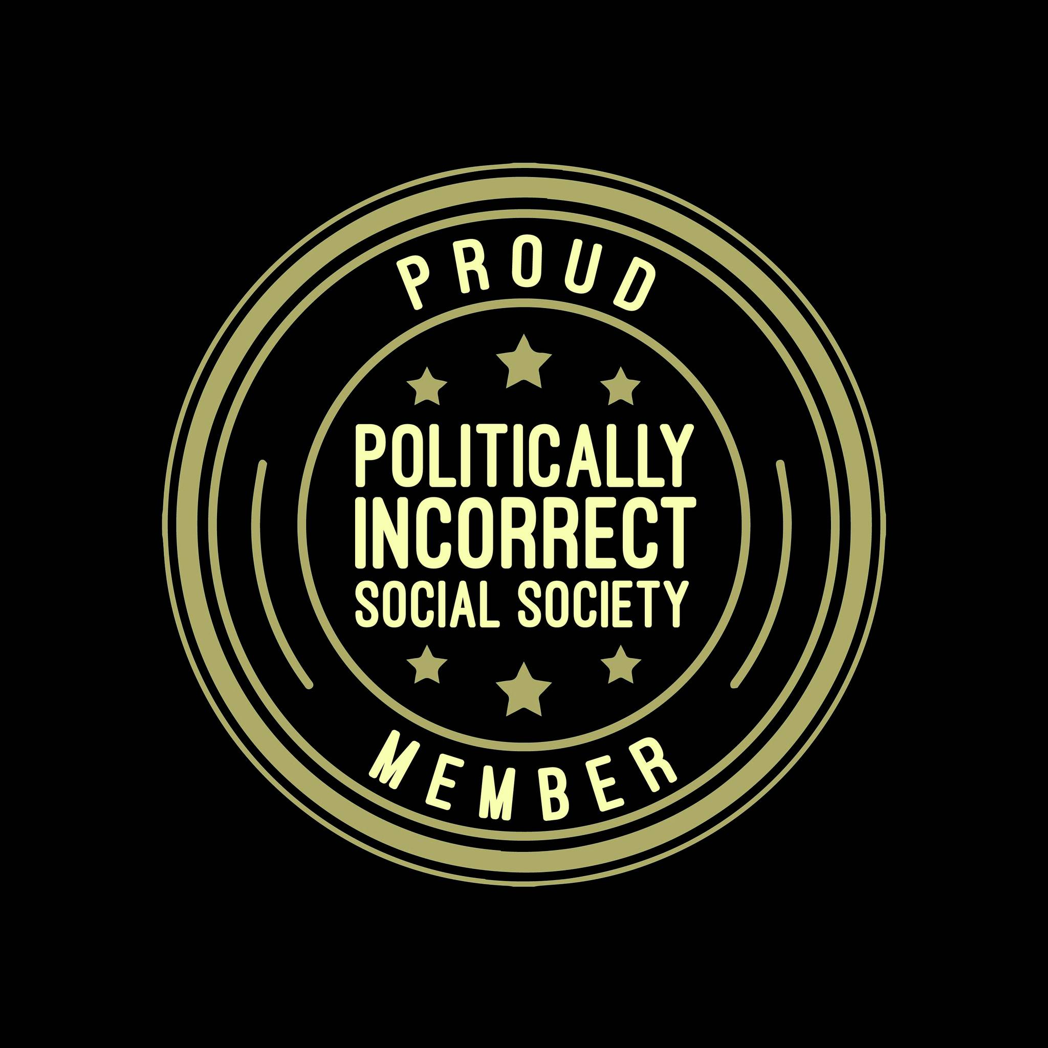 Politically Incorrect Social Society | Philadelphia PA
