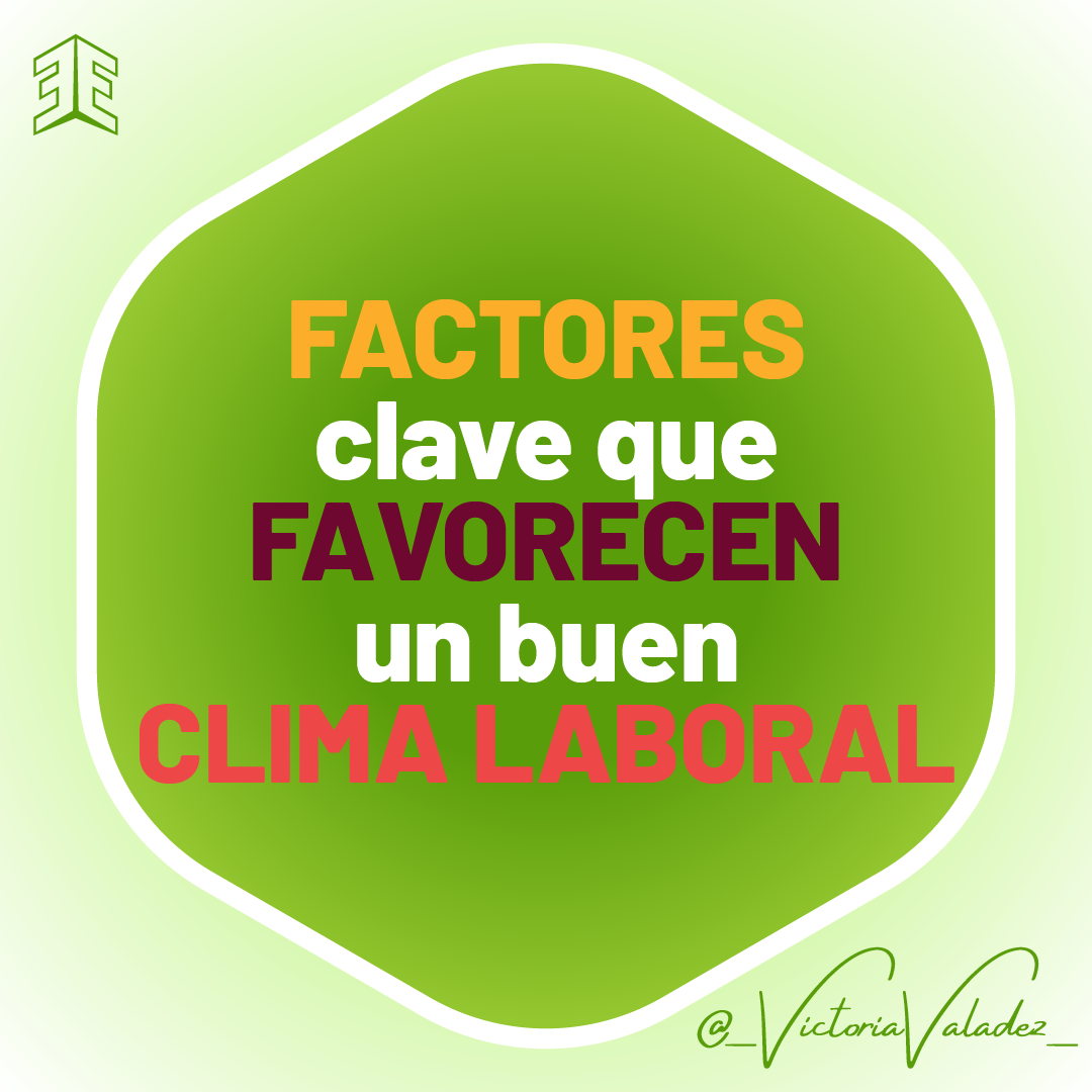 El clima laboral es determinante para... - Victoria Valadez | Facebook