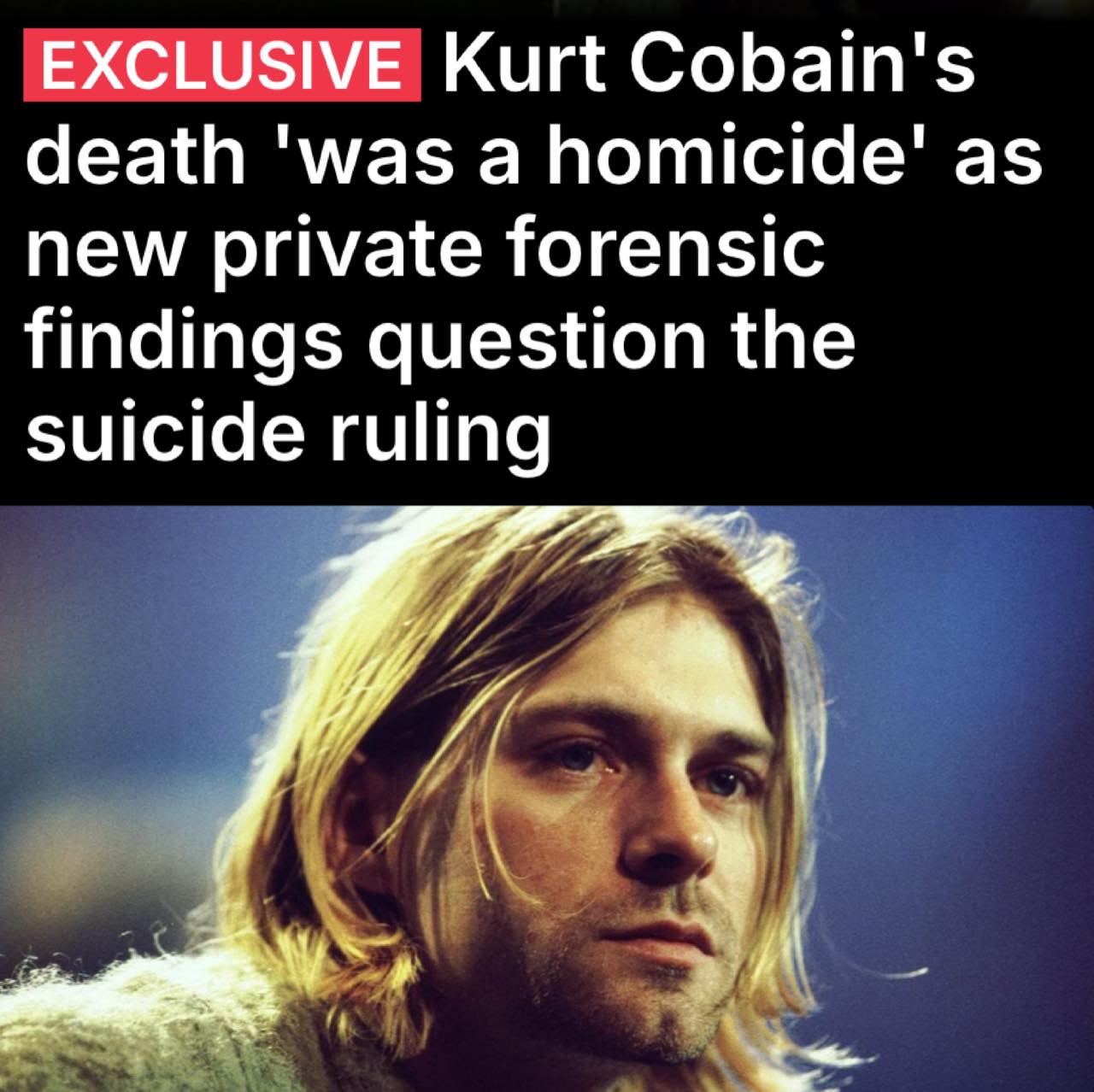 Lauryn - 🔥 BREAKING 🔥 Kurt Cobain was murdered. Forensic scientists ...
