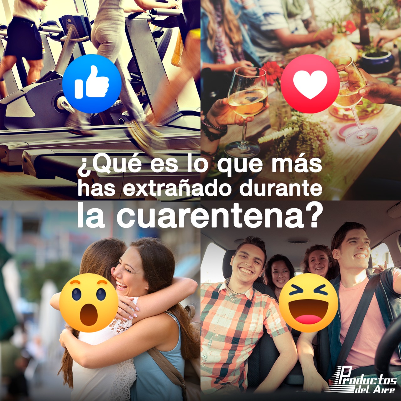 ¿QUÉ ES LO QUE MÁS HAS EXTRAÑADO... - Productos Del Aire