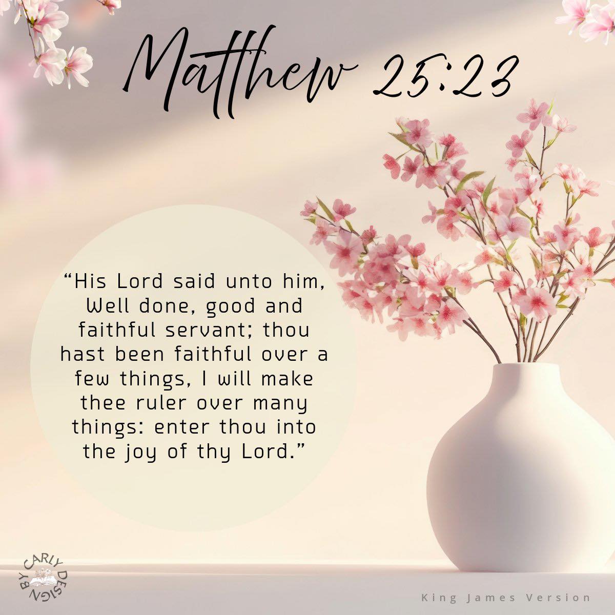Inspiring Bible Quotes | Matthew 25:23 His Lord said unto him, Well ...