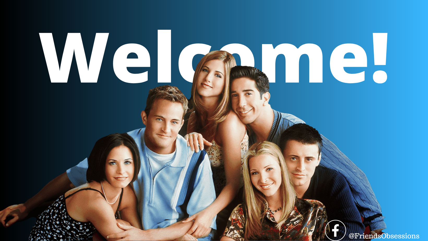 Friends Obsession