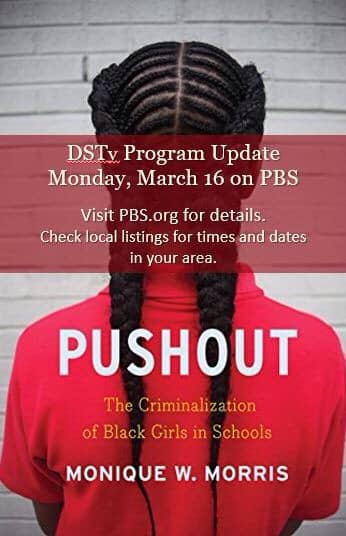 The documentary “PUSHOUT: The Criminalization of Black Girls in Schools ...