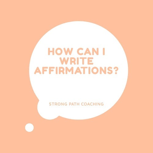 Writing positive affirmations is a... - Strong Path Coaching | Facebook