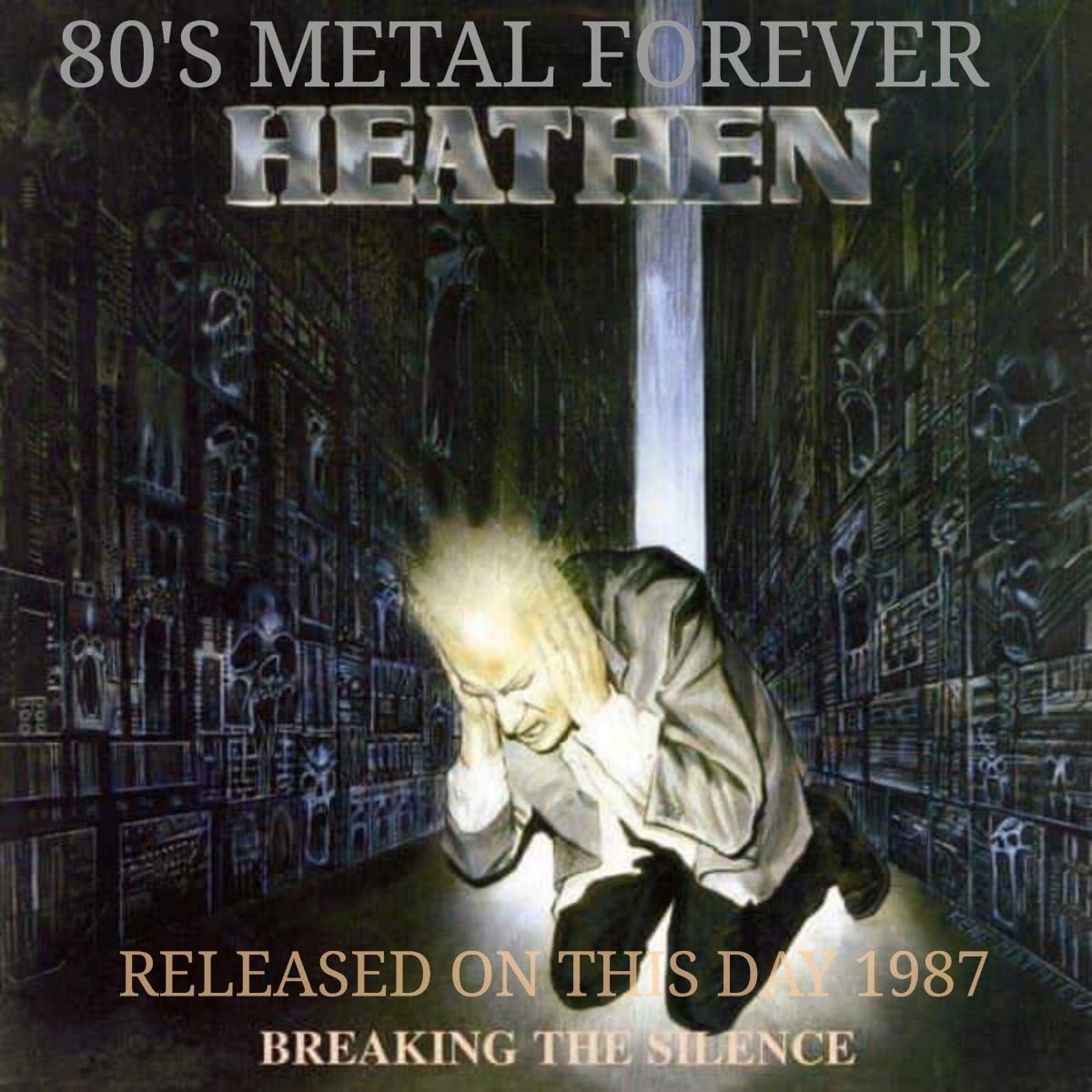 HEATHEN / BREAKING THE SILENCE / 1987年 Breaking the Silence