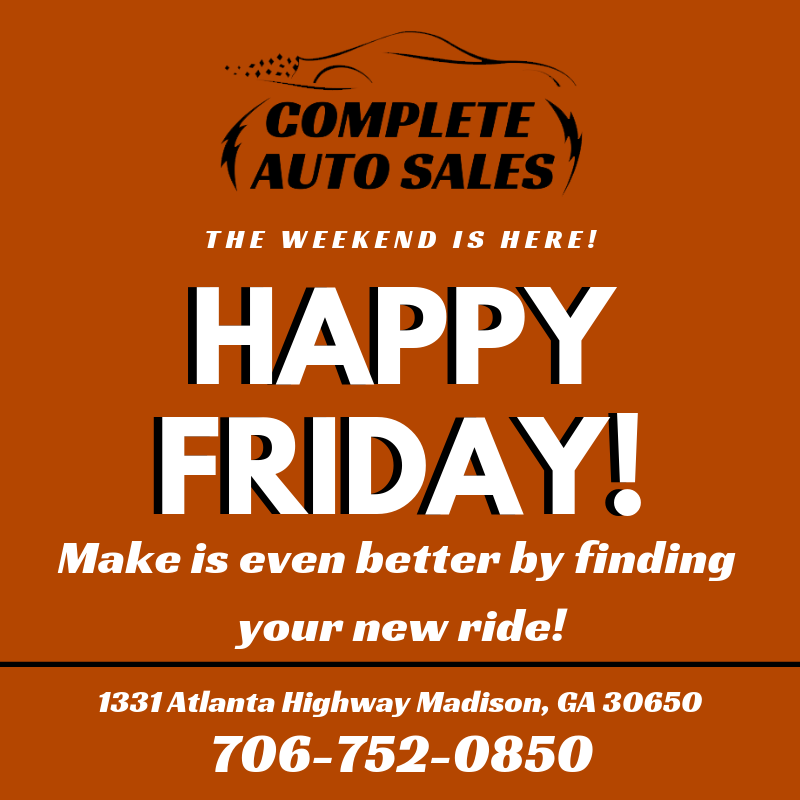 Happy Friday!!! #completeautosales - Complete Auto Sales, Inc. | Facebook