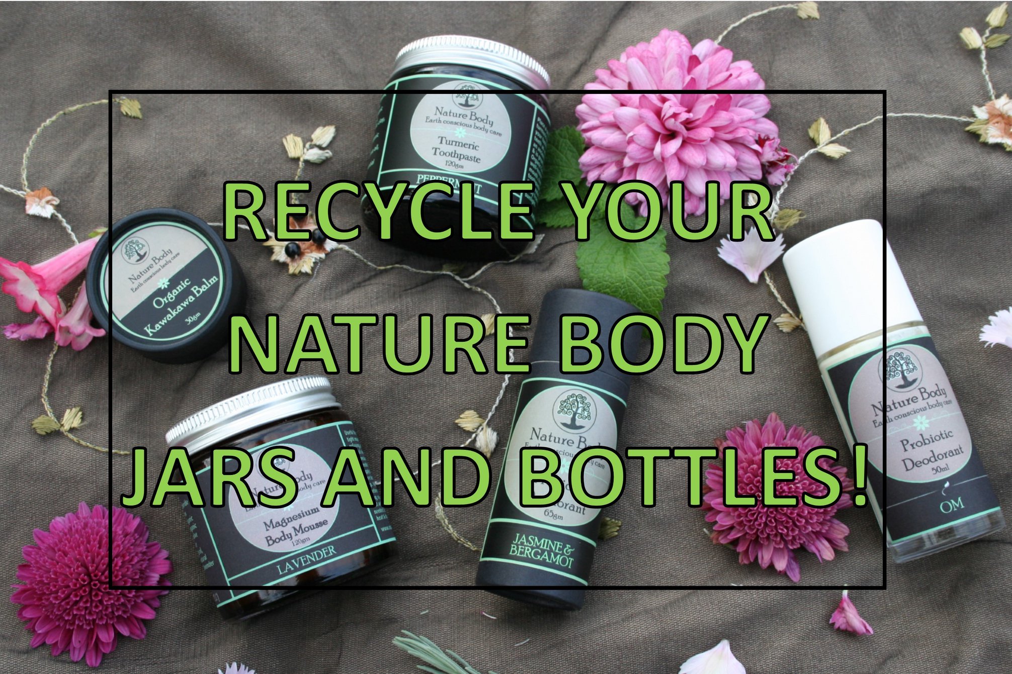Nature Body - RECYCLE YOUR NATURE BODY JARS & BOTTLES 💚 Thames Organic ...