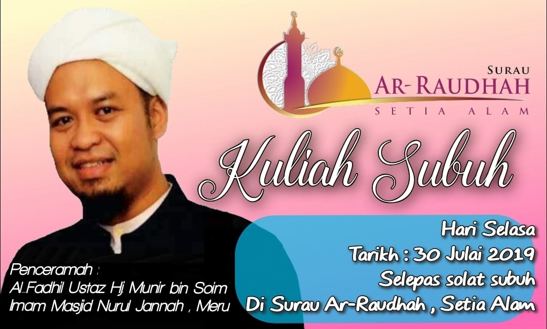 Surau Ar Raudhah Setia Indah 11 Kuliah Subuh Bersama Ustaz Munir Soim Selasa 30 Julai 2019 Di Surau Ar Raudhah Setia Indah 11 Setia Alam Facebook
