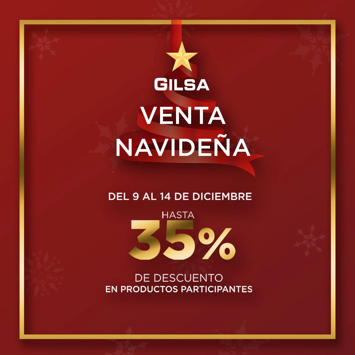 GILSA - ¡HOY INICIA! – VENTA NAVIDEÑA GILSA Hasta 35% de descuento en ...