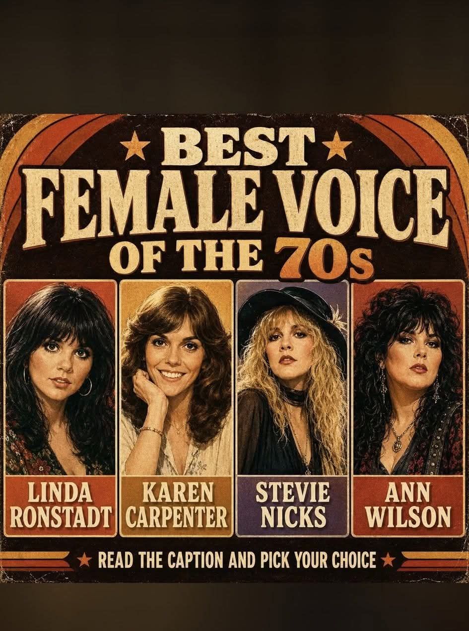 BEST FEMALE VOICE OF THE 70s LINDA KAREN RONSTADT CARPENTER STEVIE