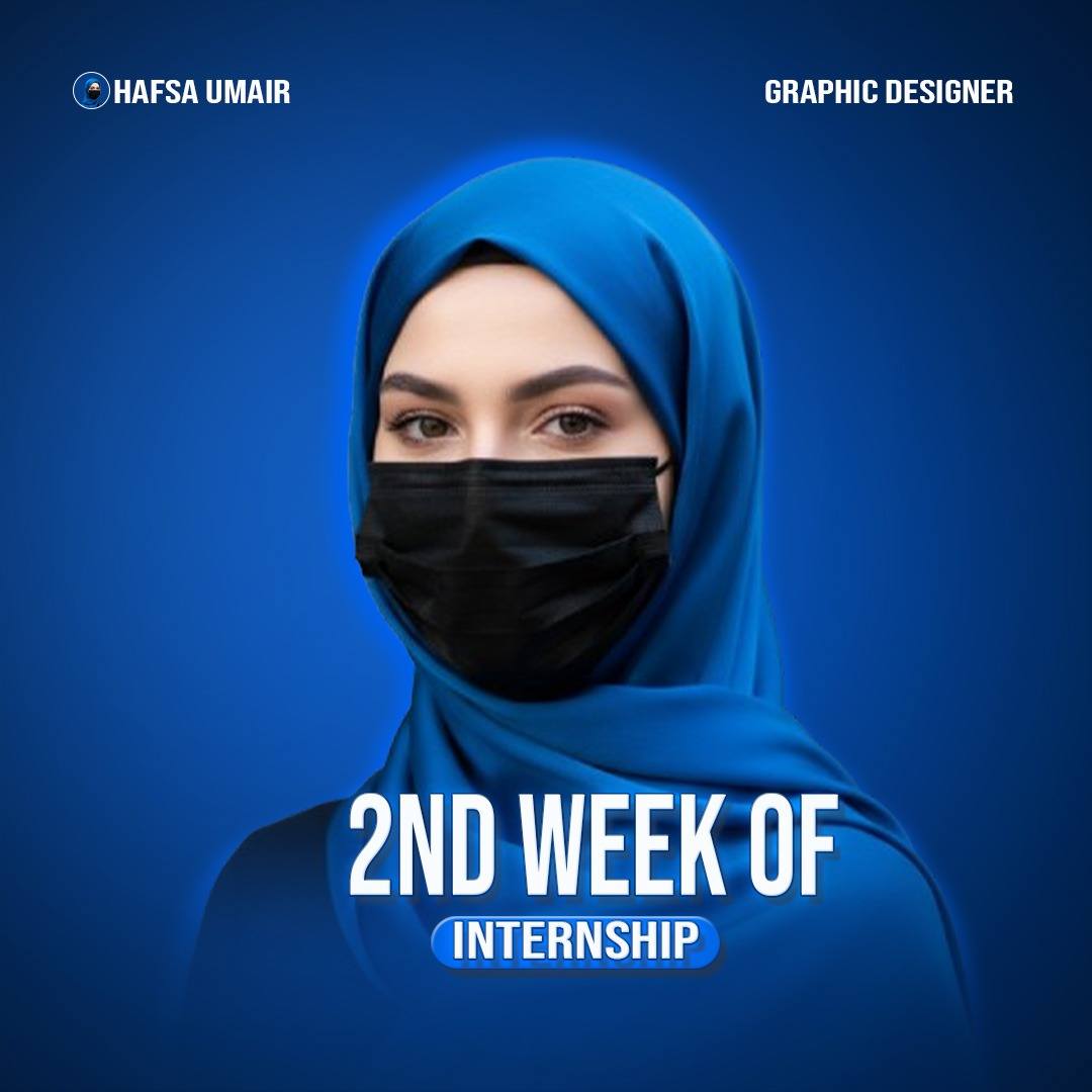 Hafsa Umair - Week 2 – Internship Alhamdulillah,... | Facebook