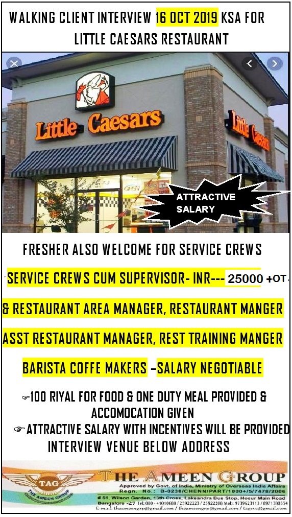 The Ameen Group Overseas Manpower Consultancy Walk In Client Interview 16 Oct 2019 Ksa For Little Caesars Restaurants Service Crews Delivery Drivers Inr 25000 Ot Store Manager