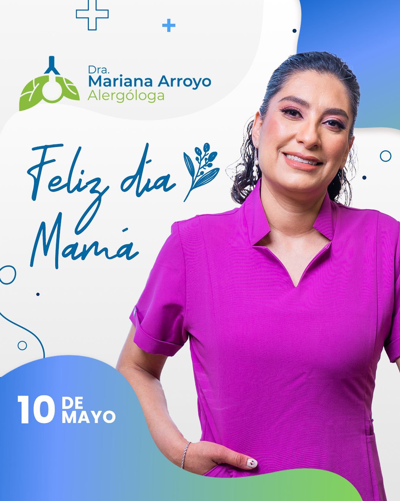 Feliz día a nuestra... Dra. Mariana Arroyo Alergóloga