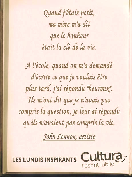 Cultura Aubagne Il N Y A Rien De Plus Beau Et Plus Vrai Que Cette Citation Venue Du Cœur De L Immense John Lennon Bonne Semaine A Tous Leslundisinspirants Facebook