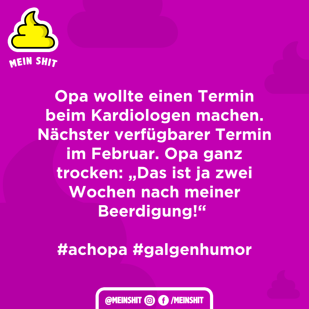 Mein Shit Opa Wollte Einen Termin Beim Kardiologen Machen