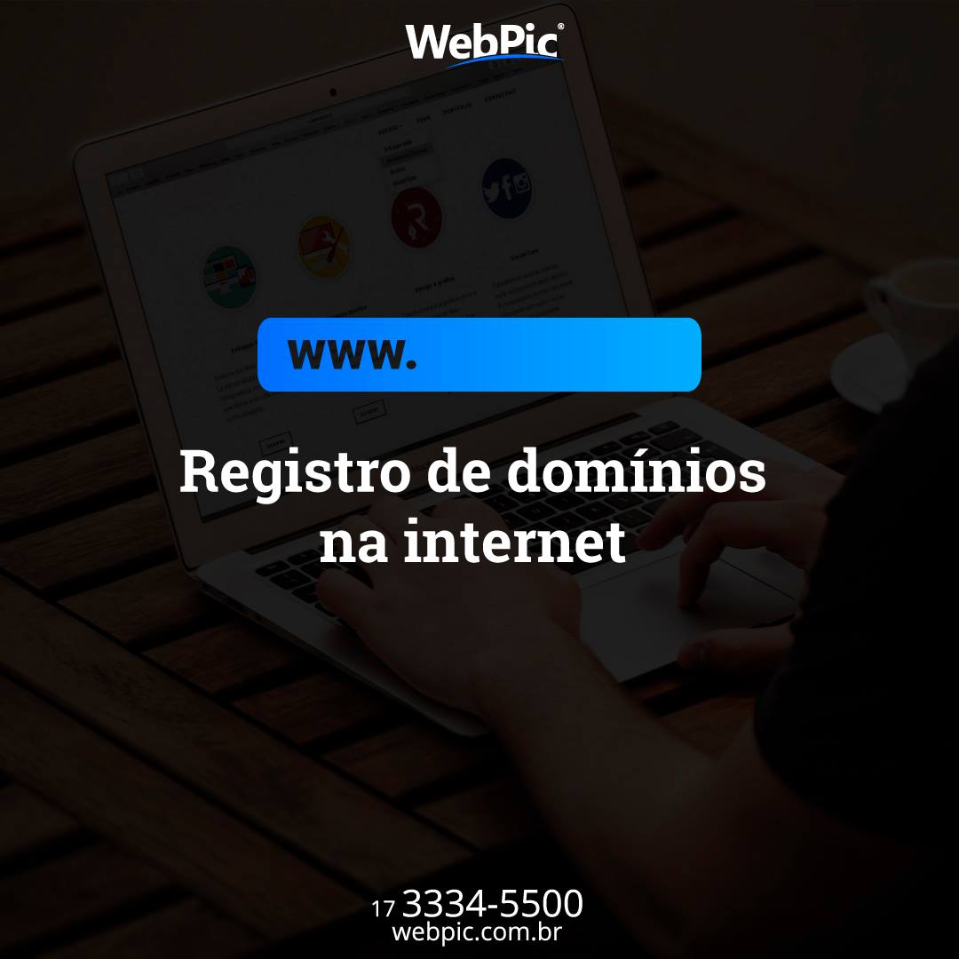WebPic - O registro de domínio é o primeiro passo para...