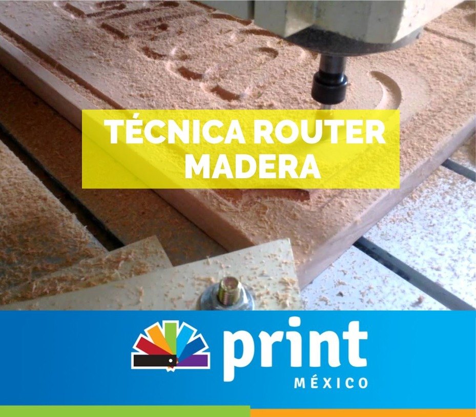 Print México - Técnica de router en madera... especial...