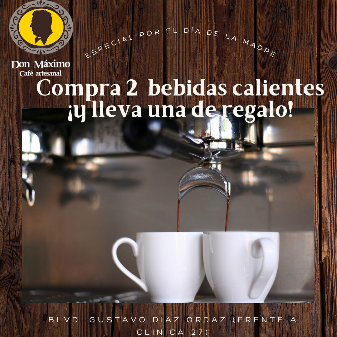 Cafeteria Don Maximo sucursal Diaz Ordaz